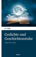 Gedichte und Geschichtenstube: Alles für dich 390338240X Book Cover