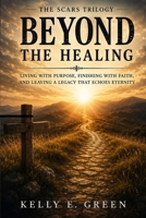 Beyond the Healing B0HGCSZWP7 Book Cover