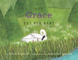 How Grace Got Her Name 0998763934 Book Cover