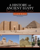A history of ancient Egypt: Egyptian Civilization in Context 0757522769 Book Cover