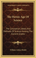 Heroic Age of Science 1432515977 Book Cover