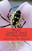 Will Travel with Consequences 1450530141 Book Cover