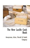 The New Lucile Cook Book 1167217748 Book Cover