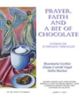 Prayer, Faith and a Bit of Chocolate 0979539463 Book Cover