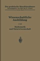 Der Praktische Maschinenbauer: Ein Lehrbuch Fur Lehrlinge Und Gehilfen Ein Nachschlagebuch Fur Den Meister 3642891403 Book Cover