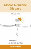 Motor Neurone Disease: A Family Affair 1847091539 Book Cover