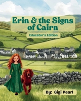 Erin & the Signs of Cairn: A Magical Story About Mindfulness, Nature, and Learning to See with the Heart B0H26TVH9V Book Cover
