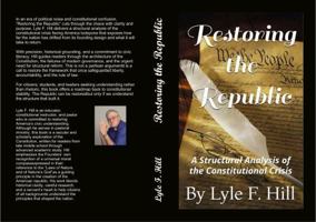 Restoring the Republic: A Structural Analysis of the Constitutional Crisis B0GTZTT317 Book Cover