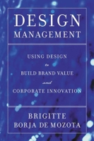 Design Management: Using Design to Build Brand Value and Corporate Innovation 1581152833 Book Cover