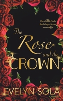 The Rose and the Crown B0GTJSZPQF Book Cover