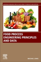 Food Process Engineering Principles and Data 0128211822 Book Cover