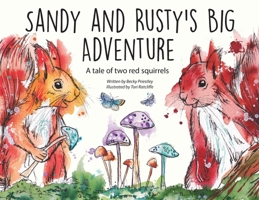 Sandy and Rusty's Big Adventure: A tale of two red squirrels 1916474608 Book Cover