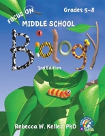 Focus On Middle School Biology Student Textbook, 3rd Edition (softcover) B07YDC78L7 Book Cover