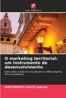 O marketing territorial: um instrumento de desenvolvimento (Portuguese Edition) 6208089204 Book Cover