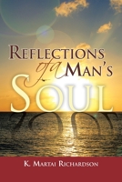 Reflections of a Man's Soul 1441545468 Book Cover