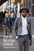 Men In This Town: London, Tokyo, Sydney, Milan and New York 1742707815 Book Cover