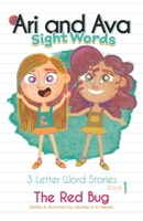 Ava And Ari Sight Words: The Red Bug: 3 Letter Word Stories B086FX8QF8 Book Cover
