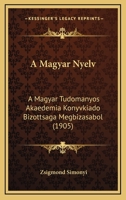 A Magyar Nyelv 1168142571 Book Cover