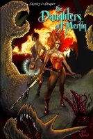 Destiny of the Dragon: The Daughters of Merlin Graphic Novel 1105578135 Book Cover