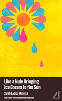 Like a Mule Bringing Ice Cream to the Sun 1911115049 Book Cover