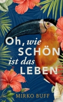 Oh, wie schön ist das Leben (German Edition) 3819232893 Book Cover