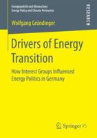 Drivers of Energy Transition: How Interest Groups Influenced Energy Politics in Germany 3658176903 Book Cover