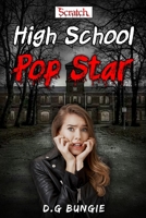 High School Pop Star: Scratch #1 1711361623 Book Cover