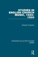 Studies in English Church Music, 1550-1900 (Variorum Collected Studies) 0754659984 Book Cover