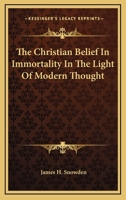 The Christian Belief In Immortality In The Light Of Modern Thought 1162955015 Book Cover