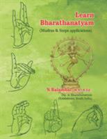 Learn Bharathanatyam: (Mudras & Steps applications) 1483465667 Book Cover