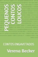PEQUENOS CONTOS LOUCOS: CONTOS ENGAVETADOS B08TFVWVKH Book Cover