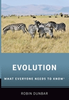 Evolution: What Everyone Needs to Know 0190922885 Book Cover