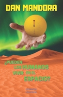 ¿Pueden los humanos vivir en el espacio? (Spanish Edition) 987867777X Book Cover