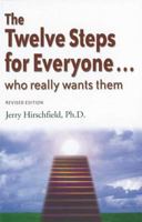 The Twelve Steps for Everyone ... who really wants them (Words to Live By) 156838047X Book Cover