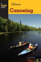 Basic Illustrated Canoeing (Basic Essentials Series) 0762747595 Book Cover