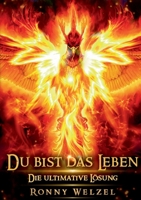 Du bist das Leben: Die ultimative Lösung 3755755254 Book Cover