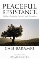Peaceful Resistance: Building a Palestinian University Under Occupation 0745329314 Book Cover