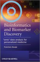 Bioinformatics and Biomarker Discovery: "omic" Data Analysis for Personalized Medicine 047074460X Book Cover