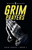 Grim Prayers: Grim Series Book 2 8269413240 Book Cover
