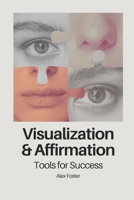 Visualization and Affirmation Tools for Success (Mastering Mindset) 9367672284 Book Cover