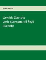 Utvalda Svenska verb översatta till Feyli kurdiska 917699094X Book Cover