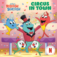 Circus in Town (Dr. Seuss's Red Fish, Blue Fish) 0593905504 Book Cover