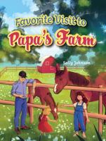 Favorite Visit to Papa's Farm 1631838423 Book Cover