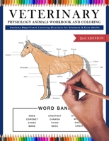 Veterinary Physiology Animals Workbook and Coloring Anatomy Magnificent Learning Structure for Students & Even Adults 1709948213 Book Cover