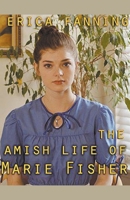 The Amish Life Of Marie Fisher B0CVLF4J6N Book Cover