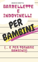 Barzellette e Indovinelli per Bambini: Simpatiche Barzellette, Scioglilingua e Indovinelli per Bambini da 6 anni in su B08QBQJZWJ Book Cover