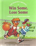 Jim Hensons Muppets In Win Some Lose Som 0717283011 Book Cover