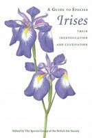 A Guide to Species Irises: Their Identification and Cultivation 052120643X Book Cover