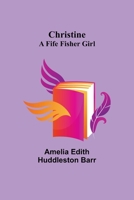 Christine: A Fife Fisher Girl 1517323398 Book Cover