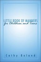 Little Book of Manners for Children and Teens 1424175739 Book Cover